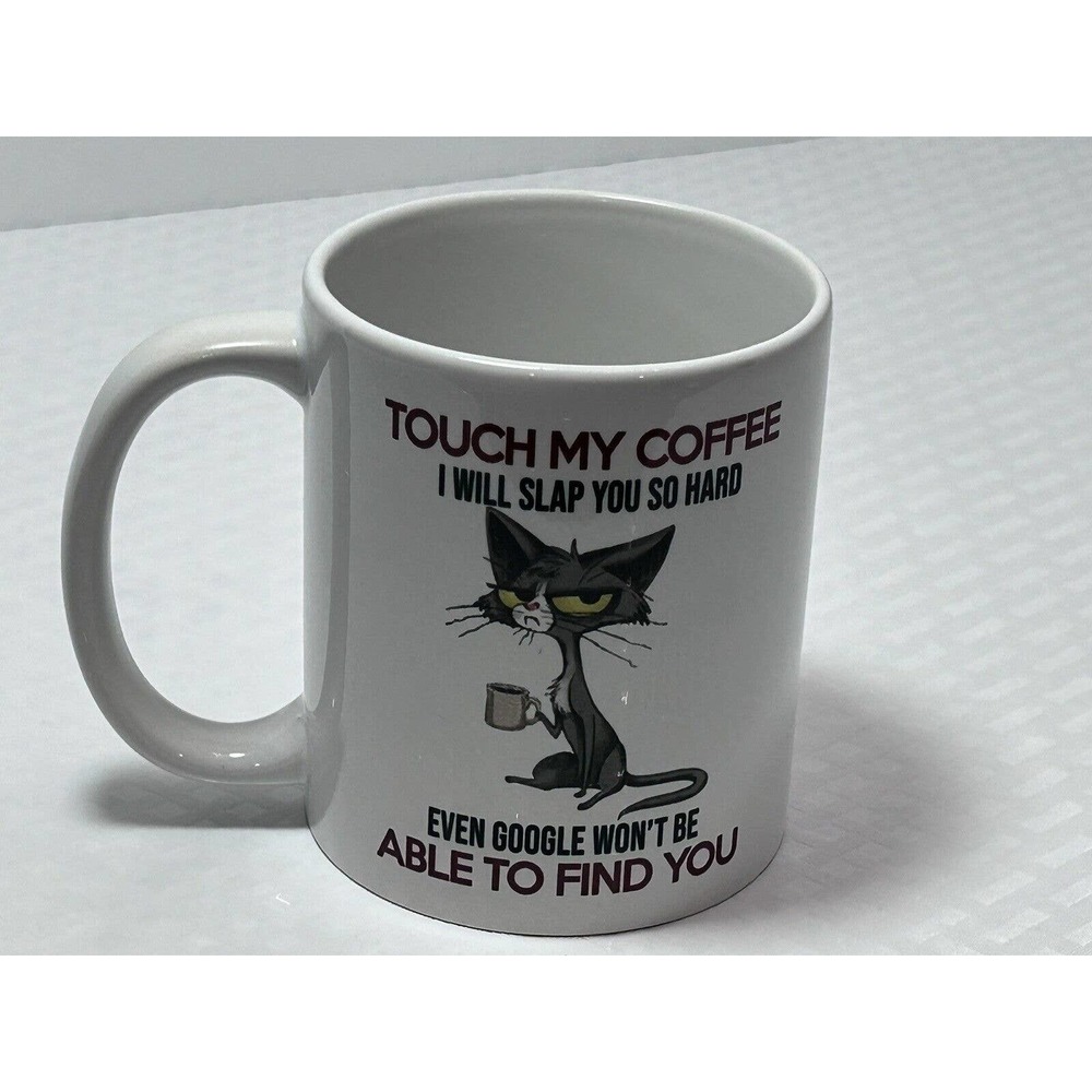 Cat Touch My Coffee And I Will Slap You So Hard Mug, Funny Cat‎ Mug, Cat Lover